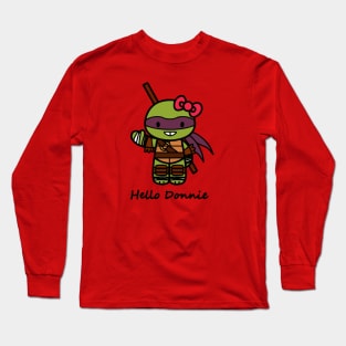 Hello Donnie Long Sleeve T-Shirt